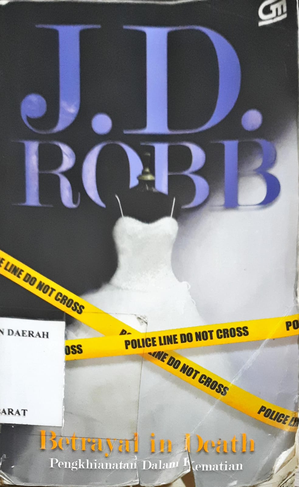 Cover Pengkhianatan dalam kematian / J.D Robb ;alih bahasa : Sisilia Kinanti G