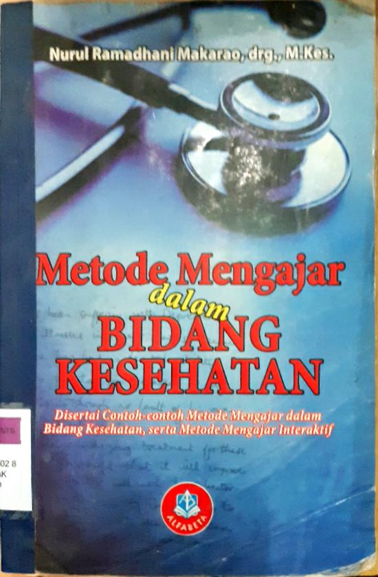 Cover Metode mengajar dalam bidang kesehatan, Nurul ramadhani makarao / Nurul Ramadhani Makarao