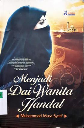 Cover Menjadi dai wanita handal / Muhammad Musa syarif;,Alih bahasa, M Anas Azizi Malik;Editor,Syarifudin