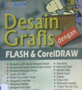 Cover Desain grafis dengan flash coreldraw / Ir. Suryanto Tabrani, MM
