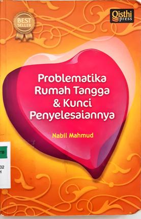 Cover Problematika rumah tangga dan kunci penyelesainnya / Nabil Mahmud ; penerjemah Iman Sulaiman