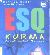 Cover ESQ kurma :  Kisah untuk  remaja / Murki, ridwan; Penyunting, Doel wahab, Ida s widayanti