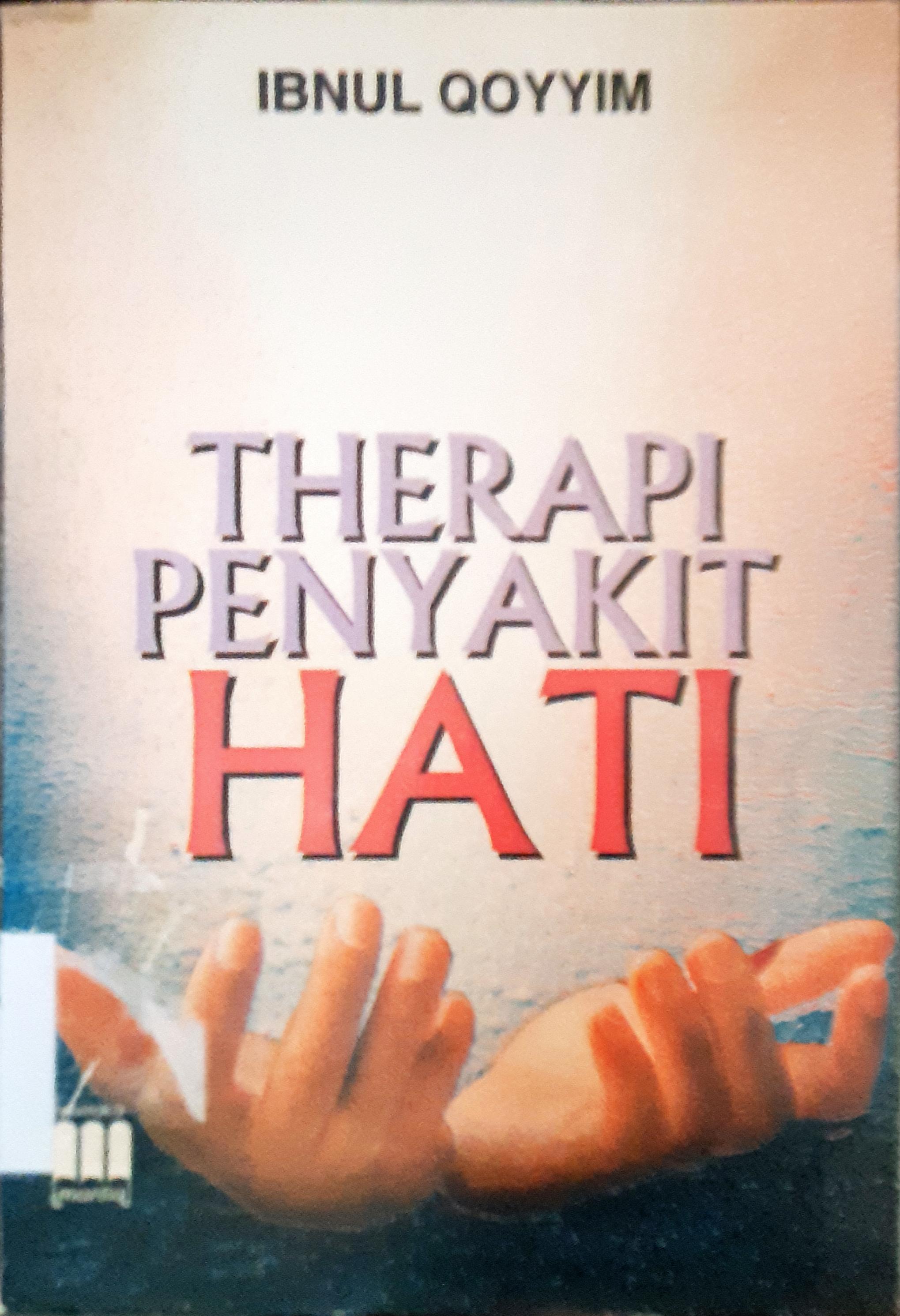 Cover Therapi penyakit hati / Ibnul Qoyyim; Penerjemah, Salim Bazemool; Editor, Ida Rahmawati