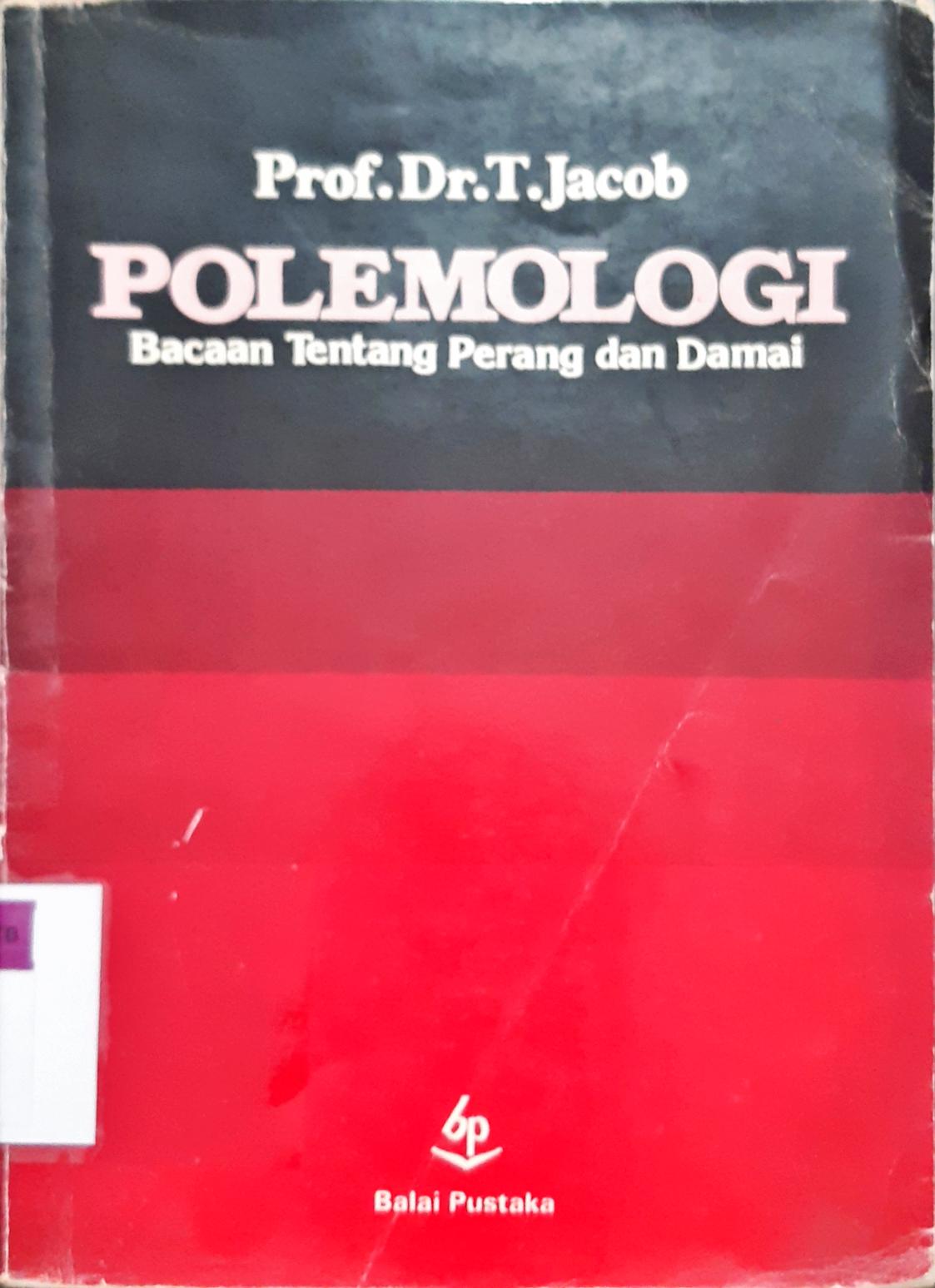 Cover Polemologi, Bacaan tentang perang dan damai / Prof. Dr. T. Jacob