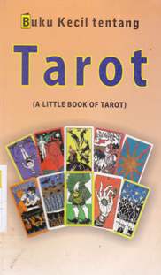 Cover Buku Kecil tentang Tarot (A Little Book of Tarot) / Guneeta Dhingra; Alih bahasa, Agatha Veronica; editor, R. Sutoyo Bakir