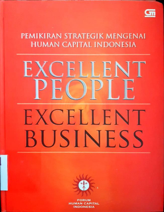 Cover Excellent people excellent business :  Pemikiran strategik mengenai human capital Indonesia / Forum HCI BUNM; editor, Andry Kristiawan