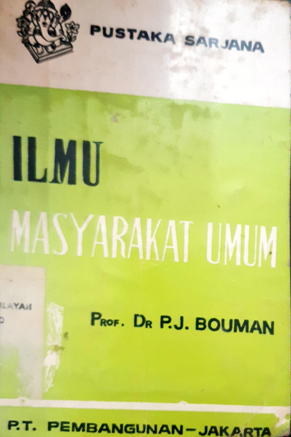 Cover Ilmu masyarakat umum, pengantar sosiologi / Prof. Dr. P.J. Bauman