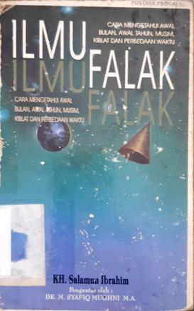 Cover Ilmu falak :  cara mengetahui awal tahun, awal bulan, arah kiblat, musim dan perbedaan waktu / K.H.Salamun Ibrahim