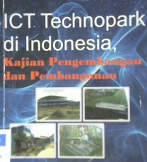 Cover ICT tecnopark di Indonesia kajian pengembangan dan pembangunan