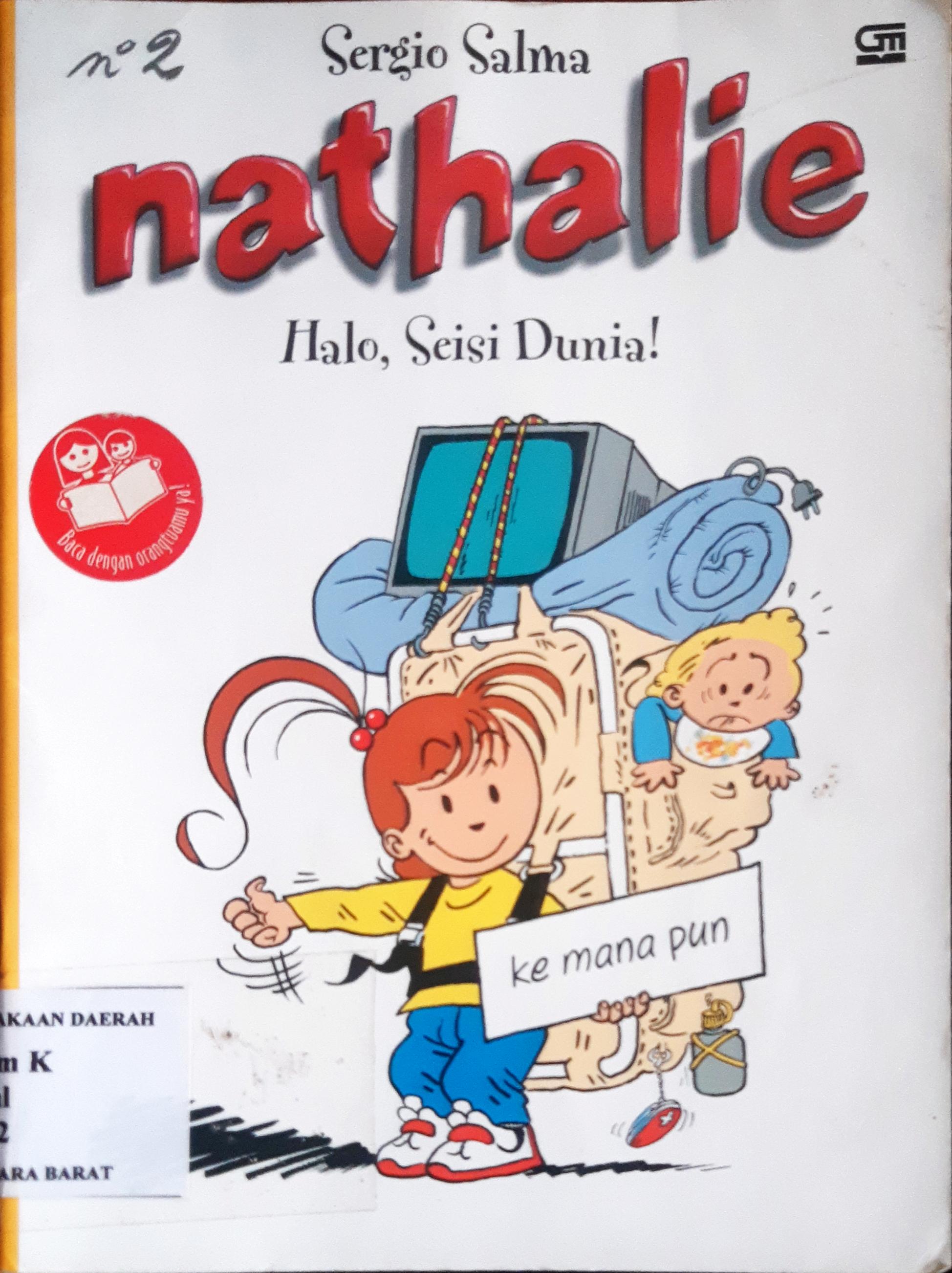 Cover Nathalie :  Halo, Seisi dunia ! / Sergio salma; alih bahasa, Dyah M Armaya; Editor, Meilia Kusumadewi