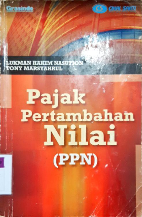 Cover Pajak pertambahan nilaI (PPN) / Lukman Hakim Nasution, Tony Marsyahrul