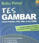 Cover Buku pintar tes gambar untuk psikotes, TPA,TBS dan Tes CPNS / Penyunting Tajudin