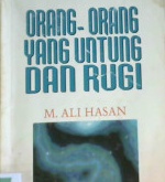 Cover Orang-orang yang untung dan rugi / M. Ali Hasan