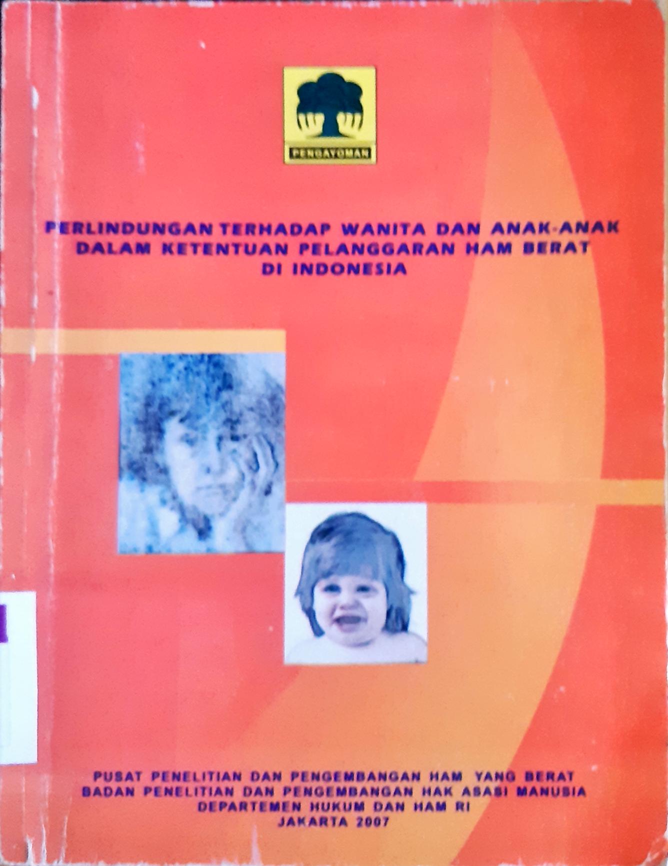 Cover Perlindungan terhadap wanita dan anak-anak dalam ketentuan pelanggaran ham berat di indonesia