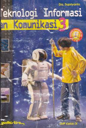Cover Teknologi informasi dan komunikasi 3 :  SMP kelas delapan / Drs. Supriyanto ; Editor : Ginung Yugiswastiko