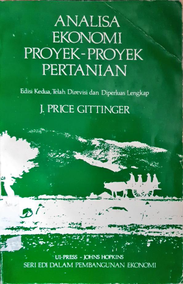 Cover Analisa Ekonomi Proyek-Proyek Pertanian / J. Price Gittinger; Penerjemah, Slamet Sutomo. --
