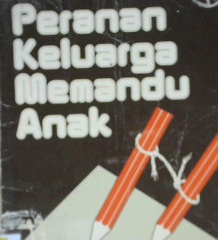 Cover Pernanan Keluarga Memandu anak / Kartini kartono