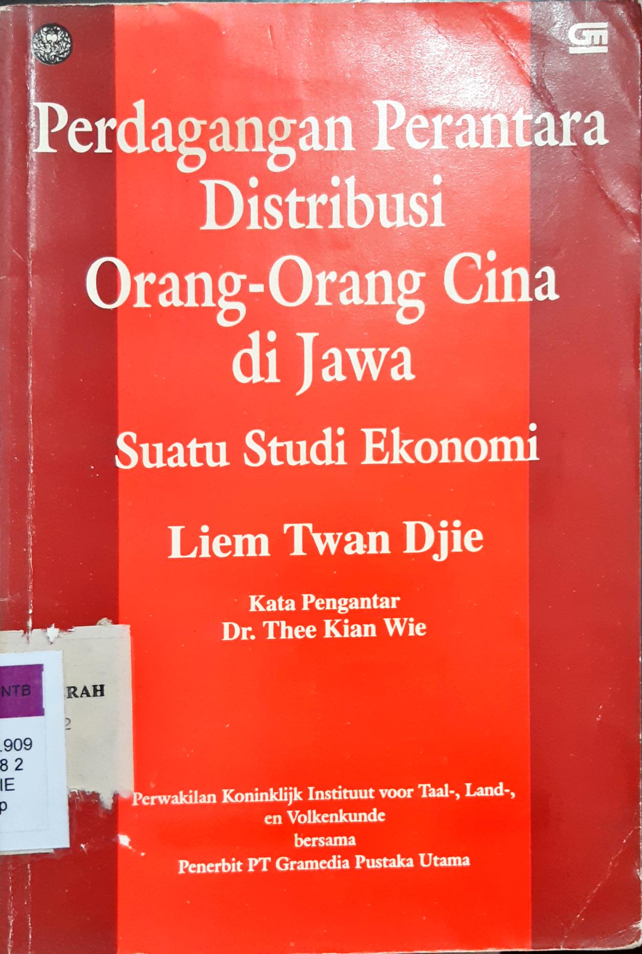 Cover Perdagangan perantara distribusi orang-orang cina di jawa / Liem Twan Djie
