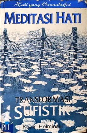 Cover Meditasi Hati, Transformasi Sufistik; / Kabir Helminski