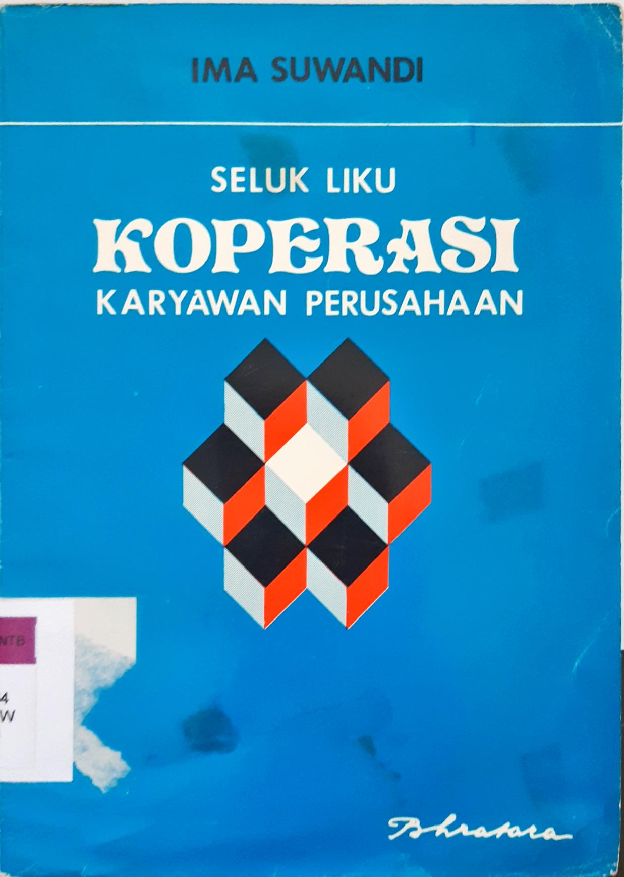 Cover Seluk liku koperasi karyawan perusahaan / Iwa Suwandi