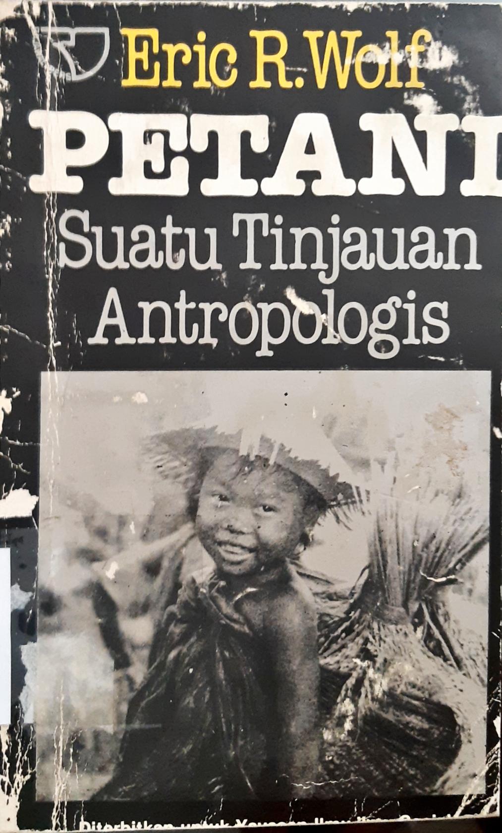Cover Petani Suatu Tinjauan Antropologis, Eric R. Wolf