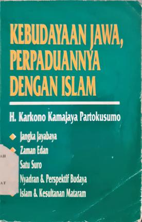 Cover Kebudayan Jawa perpaduannya dengan Islam, / H. Karkono Kamajaya Partokusumo