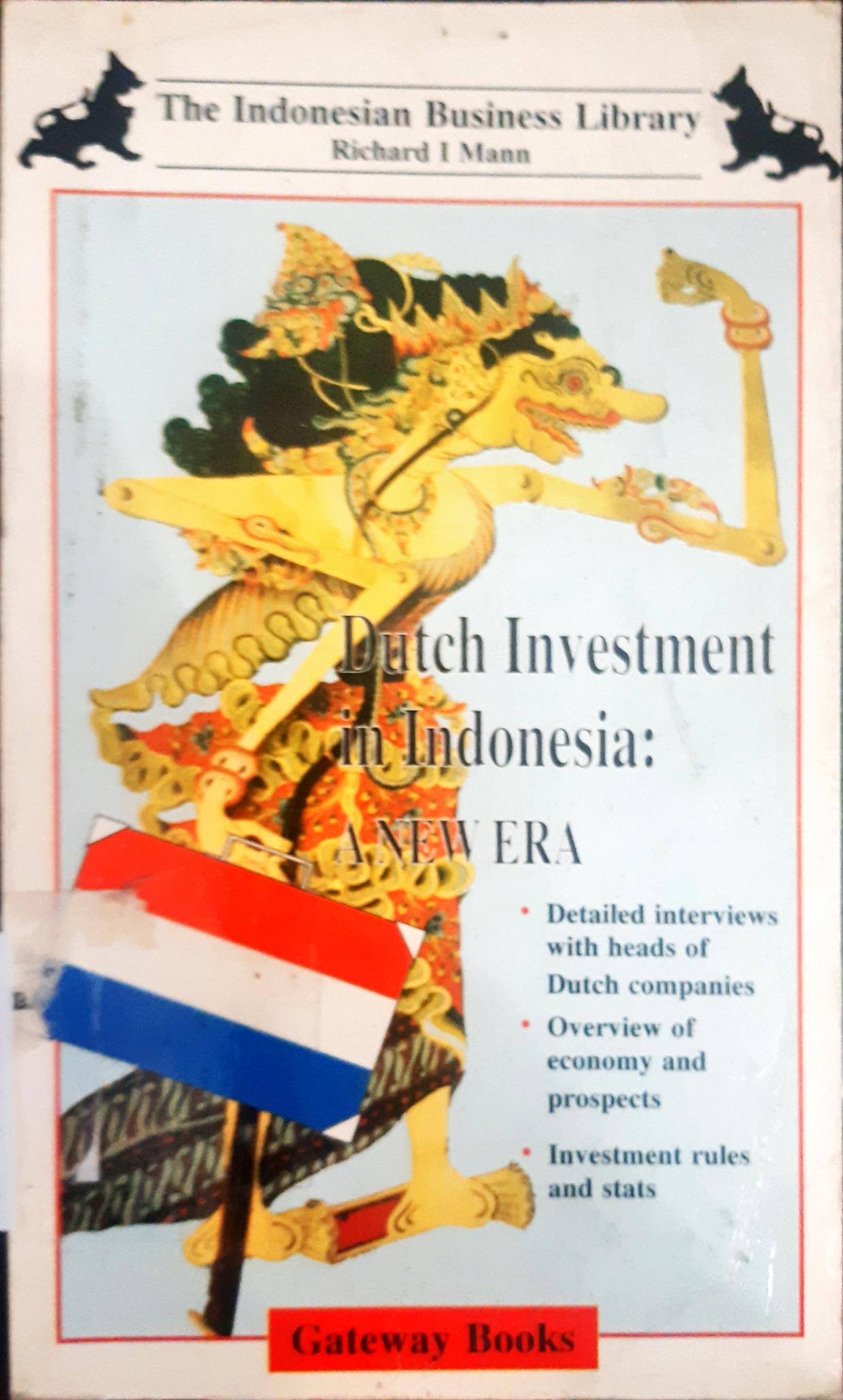 Cover Dutch Investment in Indonesia :  A New Era / Richard I Mann