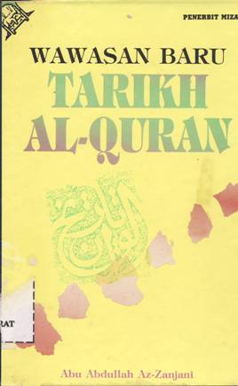 Cover Wawasan baru tarikh Al-Qur'an / Abu Abdullah Az-Zanjani; Penerjemah: Kamaluddin Marzuki Anwar, A. Qurtubi Hassan