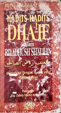 Cover Hadits-hadits dha'if dalam riyadhush shalihin / Imam Nawawi; Penerjemah, Abu Zuhdy Munir A. Badjeber