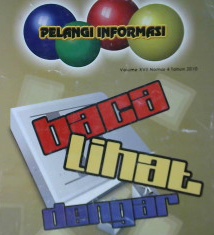 Cover Pelangi Informasi :  Baca lihat dengar / Perpustakaan Nasional RI