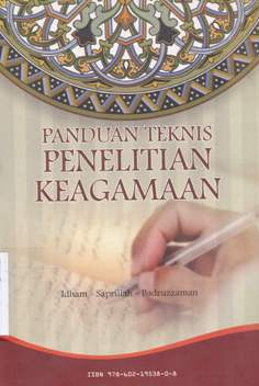 Cover Panduan teknis penelitian keagamaan / Idham, Saprillah, Badruzzaman