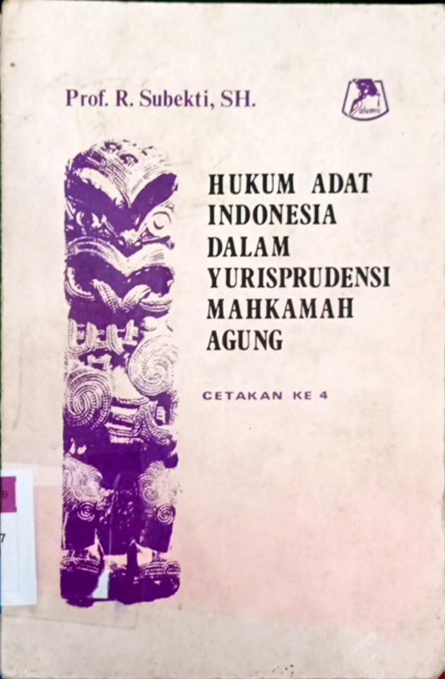Cover Hukum adat Indonesia dalam Yurisprudensi Mahkamah Agung / Prof. R.Subekti