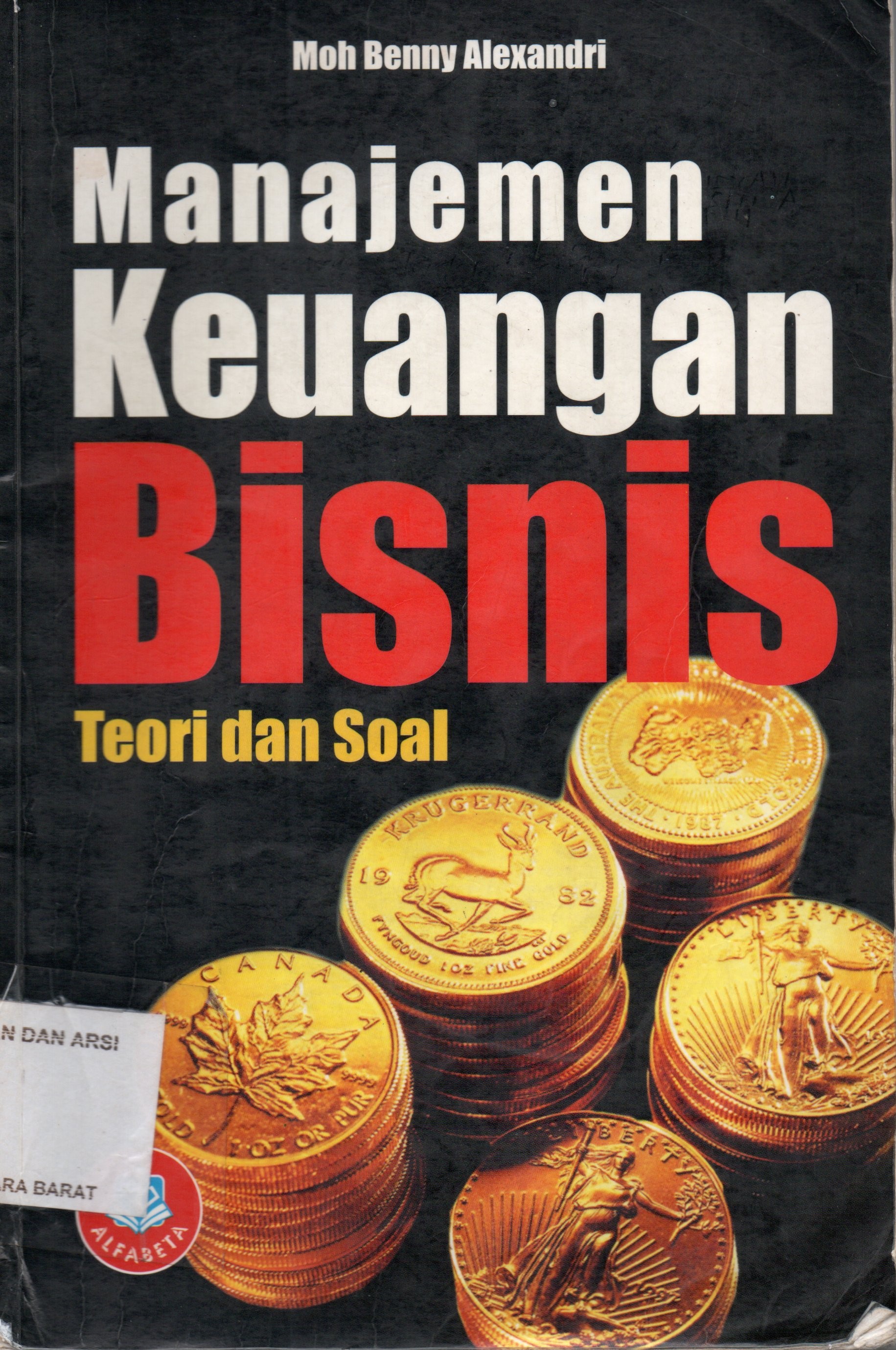 Cover Manajemen keuangan bisnis :  teori dan soal / Moh. Benny Alexandri