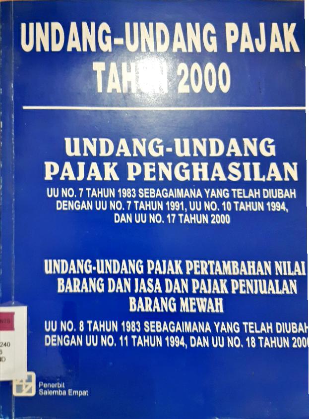 Cover Undang -undang pajak tahun 2000, Ketentuan umum dan tata cara perpajakan undang no 6 tahun 1983 sebagaimana yang telah diubah dengan uu no 9 tahun 1994 dan uu no 16 tahun 2000