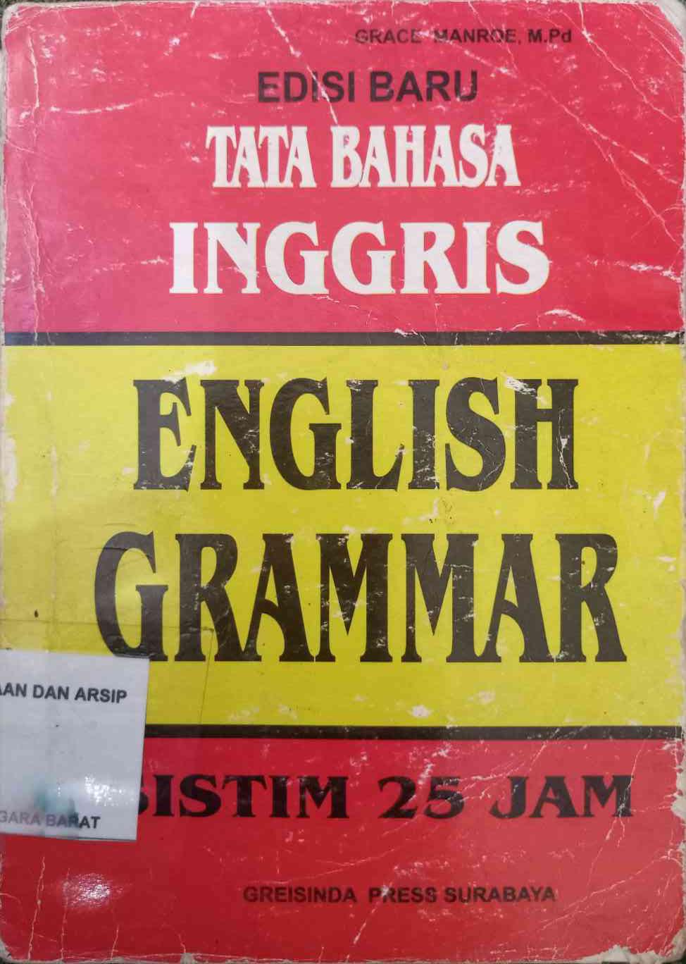 Cover English Grammer :  Tata Bahasa Inggris Sistim 25 jam, / Grace mantoe, M.pd