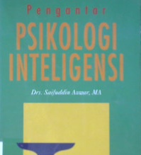 Cover Pengantar psikologi inteligensi, Saifuddin azwar / Drs. Saifuddin Azwar, MA