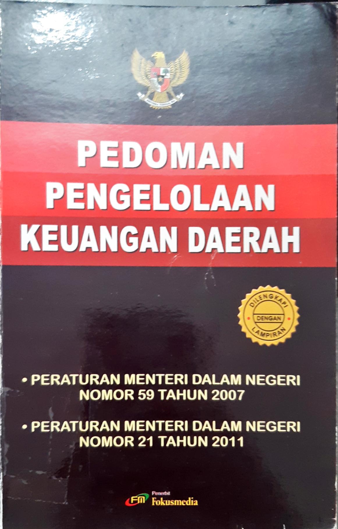 Cover Pedoman pengelolaan keuangan daerah :  Peraturan  menteri dalam negeri nomor 56 tahun 2007, peraturan menteri dalam negeri nomor 21 tahun 2011