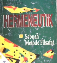 Cover Hermeneutik, Sebuah metode filsafat / E. Sumaryono