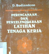 Cover Perencanaan dan Penyelenggaraan Latihan Tenaga Kerja, D. Budiandono / D. Budiandono
