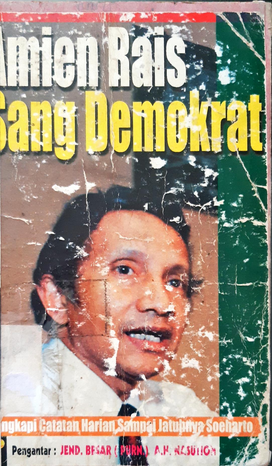 Cover Amien Rais Sang Demokrat. / Ir. Muhammad Najib, M.Sc.