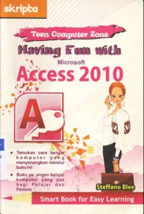 Cover Having fun with microsoft access 2010, Steffano blee; Editor, Aulya rachmawati / Steffano Blee; Aullya Rahmawati