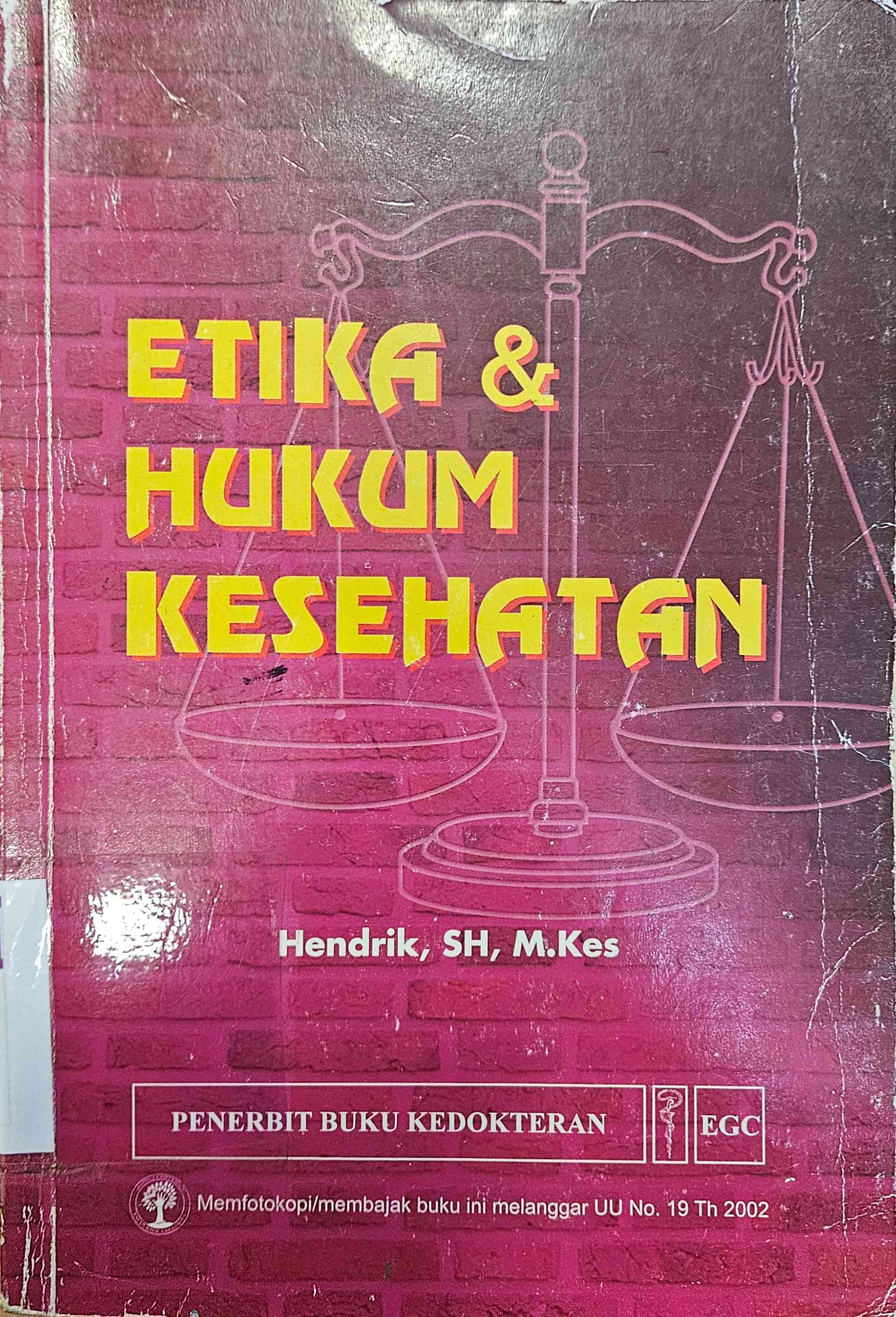 Cover Etika dan hukum kesehatan / Hendrik; editor, Monica Ester