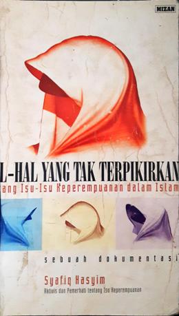Cover Hal-hal yang tak terpikirkan tentang isu-isu keperempuanan dalam Islam / Syafiq Hasyim;  penyunting, Farid Wadjidi.