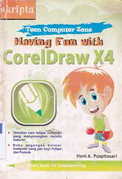 Cover Having fun with corelDraw x4 / Heni A Puspitosari ; Editor Anggoro Dewanto