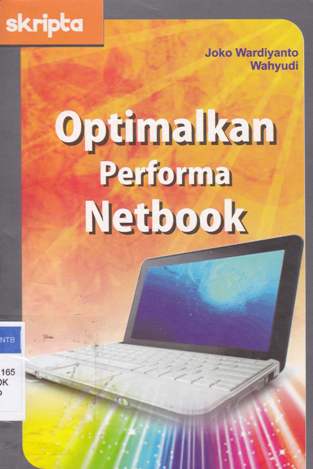 Cover Optimalkan performa netbook / Joko Wardiyanto, Wahyudi ; editor Triasmana Wirasta