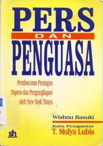 Cover Pers dan penguasa :  Pembocoran pentagon papers dan pengungkapan oleh new york times / Wishnu Basuki