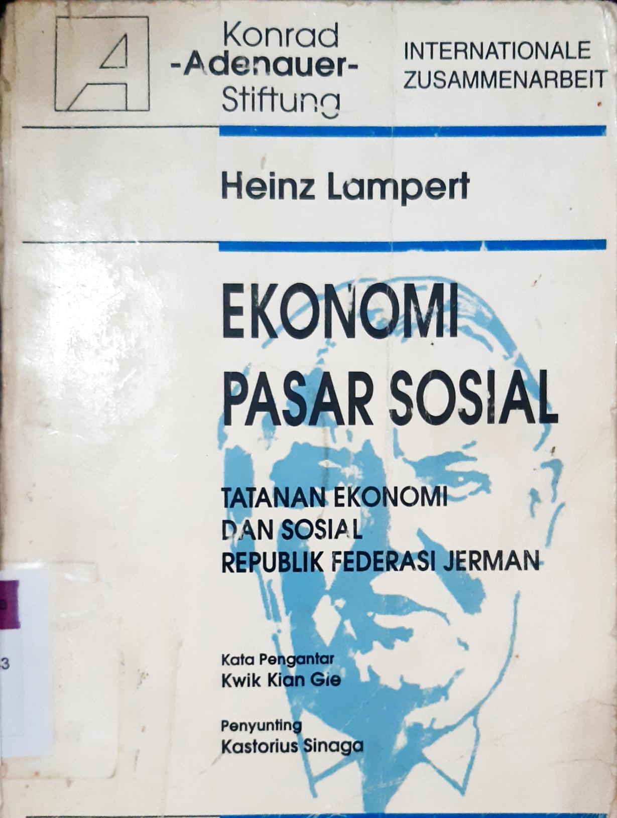 Cover Ekonomi pasar sosial :  Tatanan ekonomi dan sosial Republik Federasi Jerman / Heinz Lampert; Penerjemah, Hanna Tobing