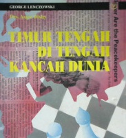 Cover Timur Tengah kancah dunia, George Lenczowski; Alih Bahasa, Asgar Bixby