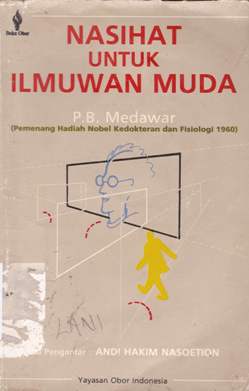 Cover Nasihat untuk ilmuan muda / P.B. Medawar; Diterjemahkan, Andi Hakim Nasution