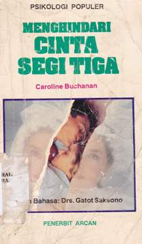 Cover Psikologi populer :  Menghindari cinta segitiga / Caroline Buchanan; Alih bahasa, Gatot Saksono